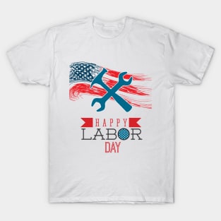 Happy Labor Day #4 T-Shirt